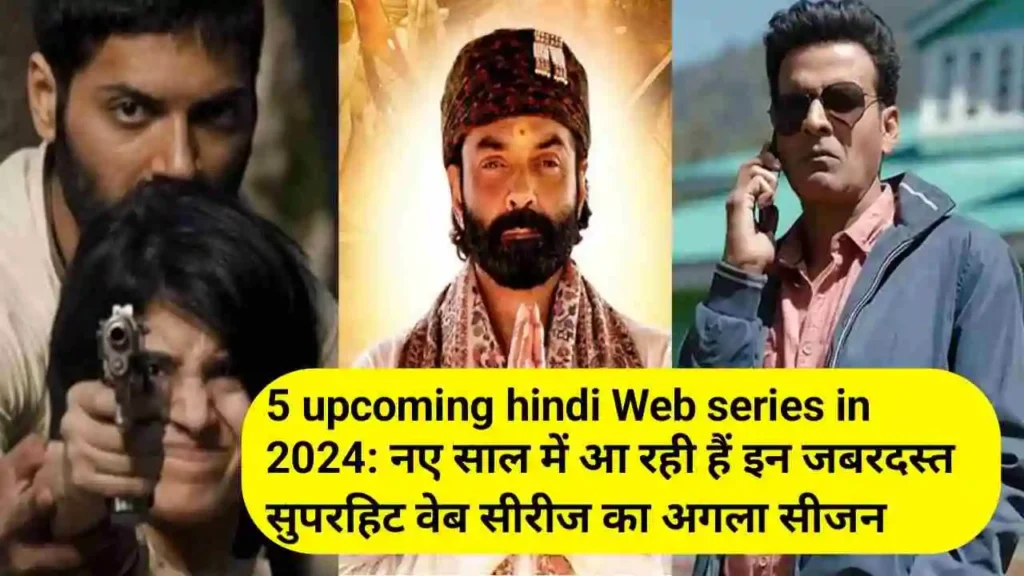 5 upcoming hindi Web series in 2024